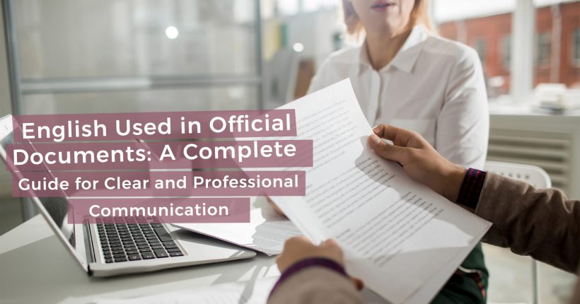 English Used in Official Documents: A Complete Guide for Clear and Professional Communication
