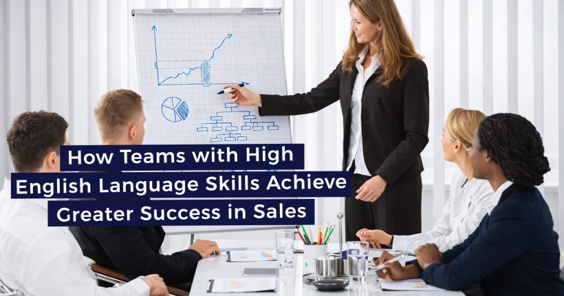 How Teams with High English Language Skills Achieve Greater Success in Sales